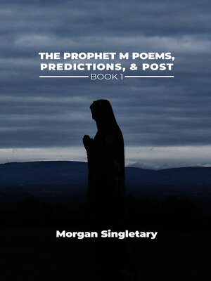 cover image of The Prophet M Poems, Predictions, & Post Book 1